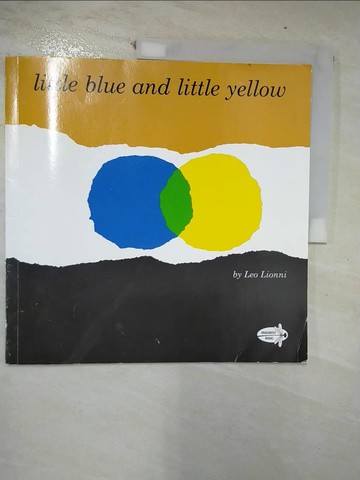 【書寶二手書T4／少年童書_E1M】Little Blue and Little Yellow_Lionni, Leo