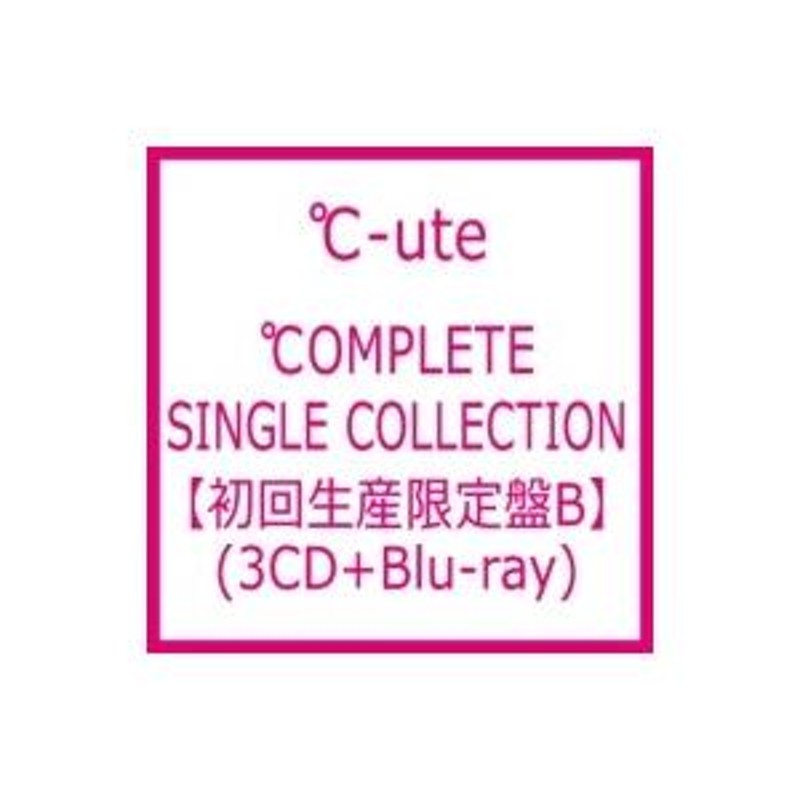 ℃-ute (Cute) キュート / ℃OMPLETE SINGLE COLLECTION 【初回生産限定盤B】(3CD+Blu-ray) 〔CD〕  | LINEショッピング