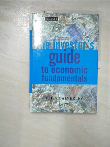 【書寶二手書T7／投資_R56】The Investor’s Guide to Economic Fundamentals_Calverley, John