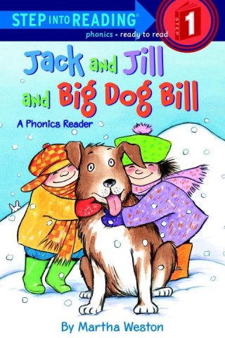 Step into Reading Step 1: Jack And Jill And Big Dog Bill (A Phonics Reader)[二手書_良好]