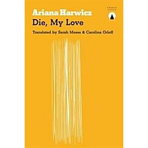 Die My Love (Paperback)