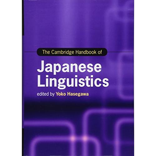 The Cambridge Handbook of Japanese Linguistics (Cambridge Handbooks in Lang