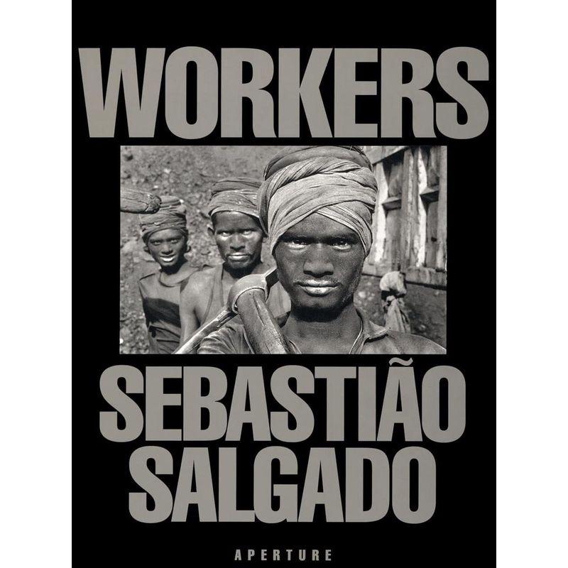 Sebasti?o Salgado: Workers: An Archaeology of the Industrial Age