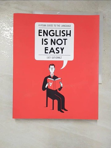 【書寶二手書T6／繪本_GGB】English Is Not Easy: A Visual Guide to the Language_Gutierrez, Luci