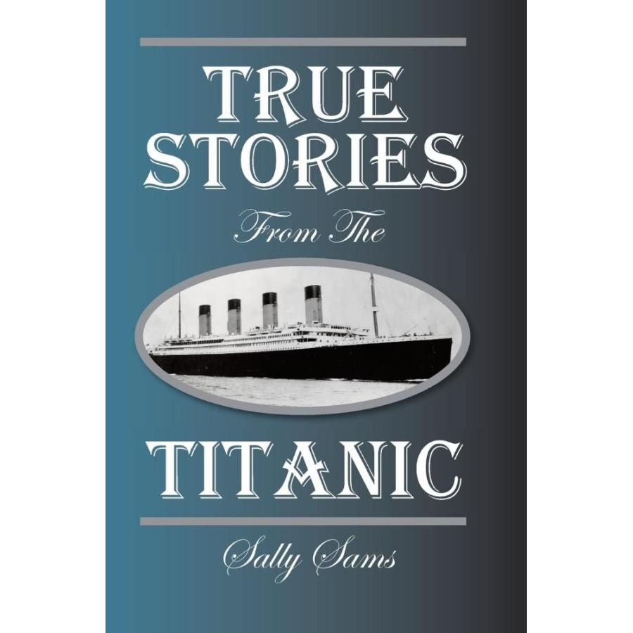 True Stories from the Titanic