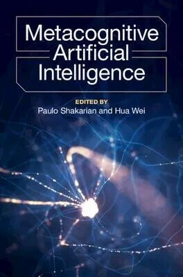 Metacognitive Artificial Intelligence (1版) Paulo Shakarian 2025 Cambridge