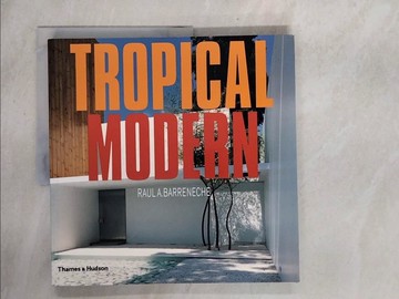 【書寶二手書T1／建築_ZE9】Tropical Modern [Paperback]_Barreneche, Raul