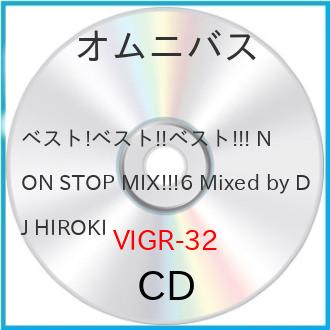 DJ HIROKI ベスト ベスト6 ~NON STOP MIX~