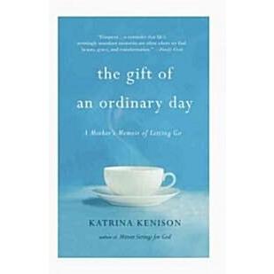 The Gift of an Ordinary Day: A Mother's Memoir (Paperback)