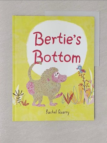 【書寶二手書T1／少年童書_Y7D】Bertie’’s Bottom_Quarry, Rachel