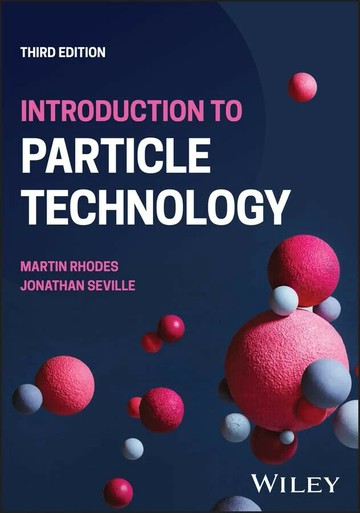 Introduction to Particle Technology 3/e Martin J. Rhodes 2024 John Wiley