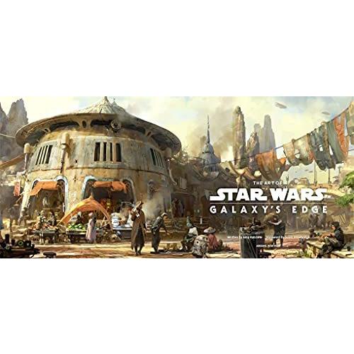 The Art of Star Wars Galaxy's Edge