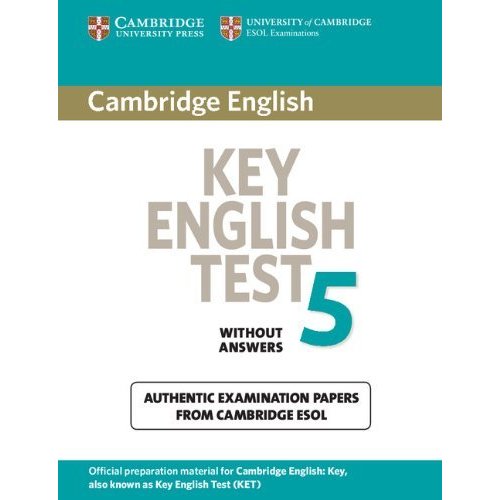 Cambridge Key English Test Student's Book without answers: Official Examination Papers from University of Cambridge ESOL Examinations (KET Practic