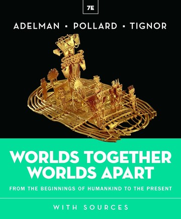 Worlds Together, Worlds Apart (Combined volume) from the beginnings of humankind to the present (7版) Adelman, Pollard 2024 NORTON