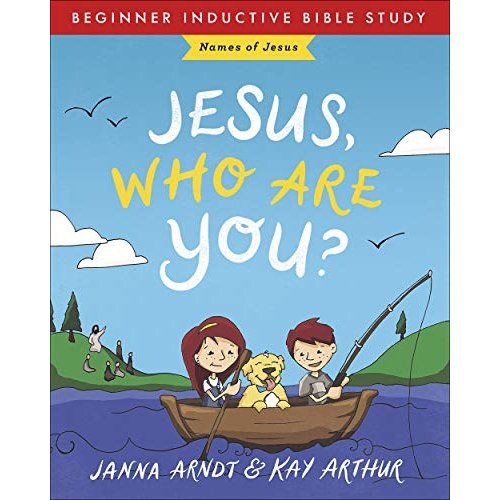 Jesus  Who Are You?: Names of Jesus (Beginner Inductive Bible Study)