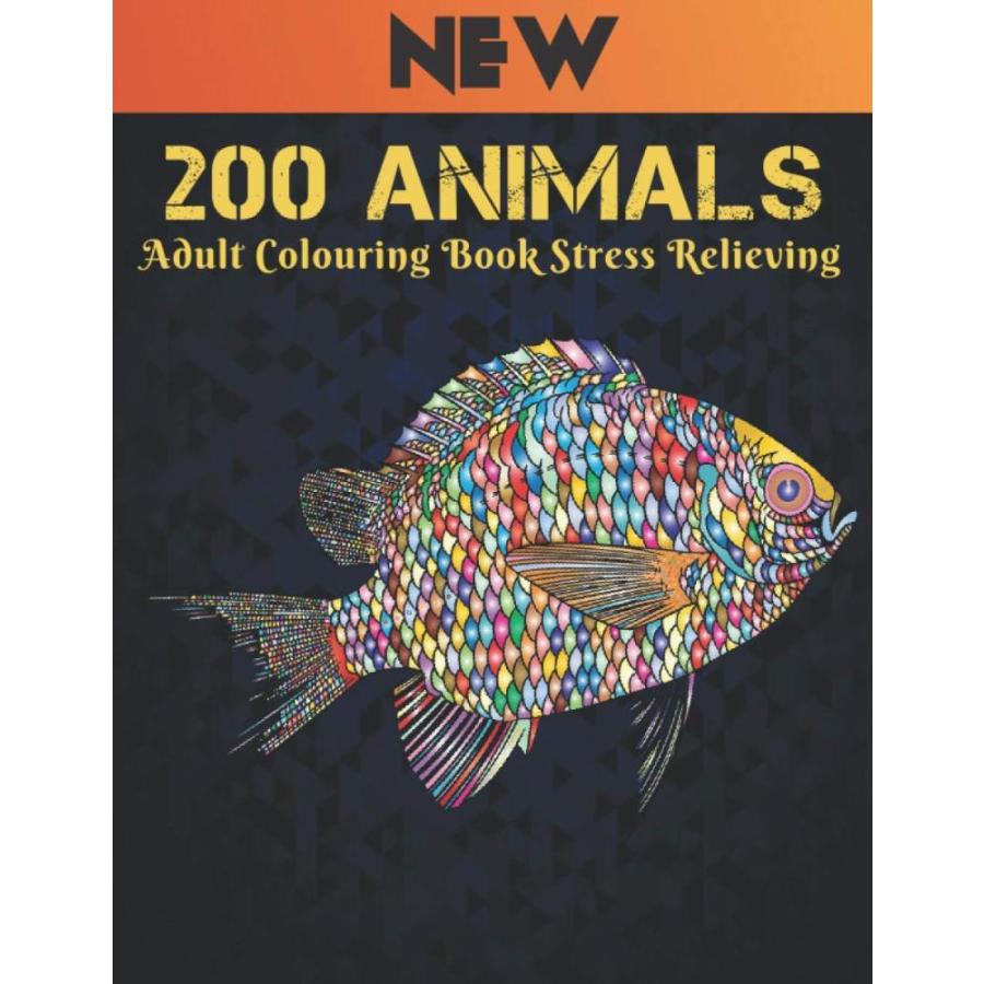 200 Animals Adult Colouring Book Stress Relieving New: Coloring Book Stress