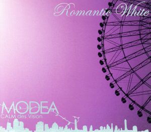  Ｒｏｍａｎｔｉｃ　Ｗｈｉｔｅ／ＭＯＤＥＡ　ＣＡＬＭ　ｄｅｓ　Ｖｉｓｉｏｎ