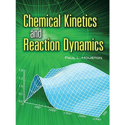 [A11876540]Chemical Kinetics and Reaction Dynamics (Dover Books on Chemistr