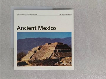 【書寶二手書T1／旅遊_ZEN】Ancient Mexico_STIERLIN, HENRI