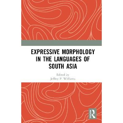 Expressive Morphology in the Languages of South Asia