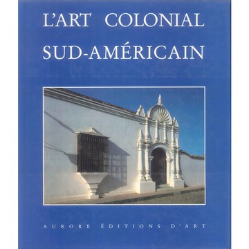 L'Art Colonial Sud-Americain -9782702202715 絕版法文設計書 [建築人設計人的店-上博圖書]