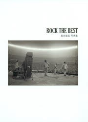 ROCK THE BEST 長谷部宏写真集 [本]