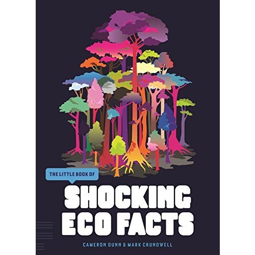 The Little Book of Shocking Eco-Facts (Little Book Of... (Fiell Publishing))