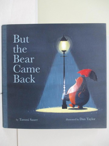 【書寶二手書T5／少年童書_UE8】But the Bear Came Back_Sauer, Tammi/ Taylor, Dan (ILT)
