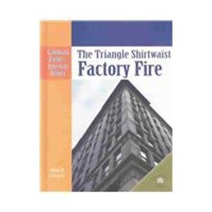 The Triangle Shirtwaist Factory Fire (Landmark Events in American History)