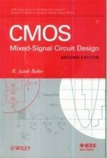 CMOS : Mixed-Signal Circuit Design (2版) BAKER 2009 John Wiley