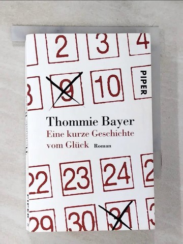 【書寶二手書T7／原文小說_TMQ】Eine kurze Geschichte vom Gluck : Roman_Bayer, Thommie