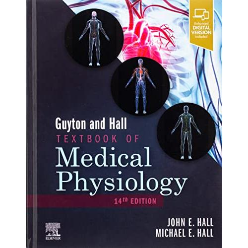 Guyton and Hall Textbook of Medical Physiology (Guyton Physiology)