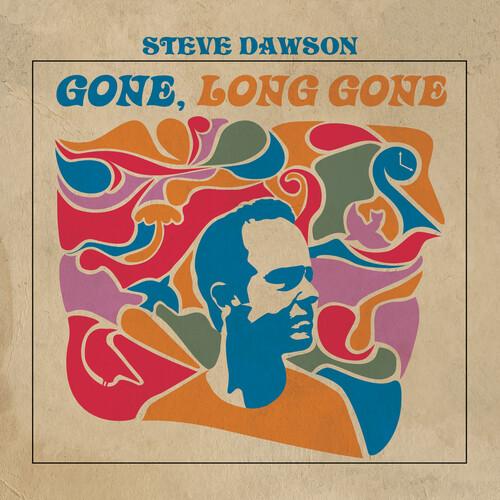 Steve Dawson Gone, Long Gone LP レコード 輸入盤