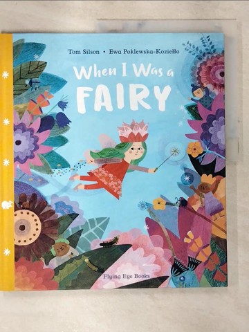 【書寶二手書T7／少年童書_Q2Q】When I Was a Fairy_Silson, Tom