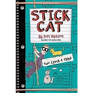 Stick Cat: Two Catch a Thief (Hardcover)