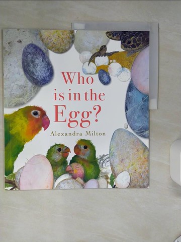 【書寶二手書T8／少年童書_SKB】Who Is In The Egg_Alexandra Milton