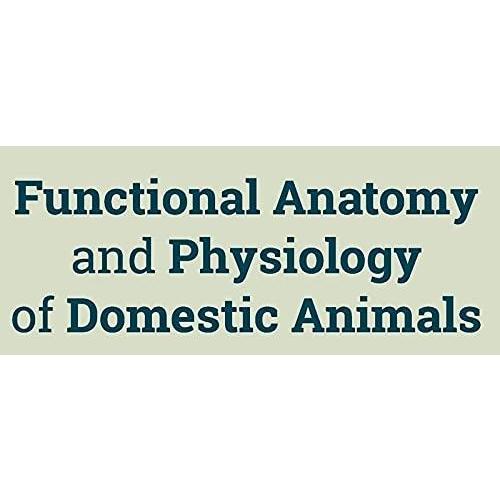 Functional Anatomy and Physiology of Domestic Animals