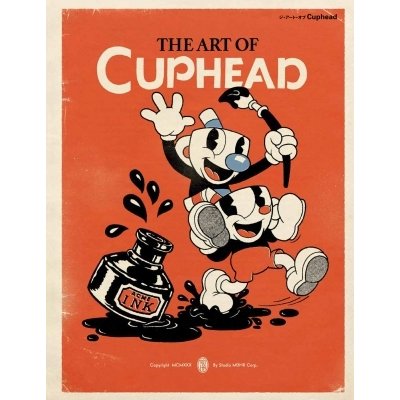 ジ・アート・オブ　Cuphead   Studio MDHR  〔本〕