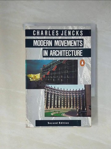 【書寶二手書T1／建築_X82】Moodern Movements in Architecture_Jencks