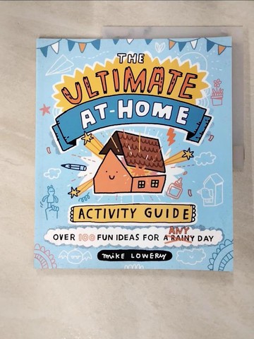 【書寶二手書T8／家庭_JMM】The Ultimate At-Home Activity Guide_Lowery, Mike