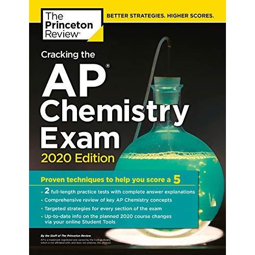 Cracking the AP Chemistry Exam  2020 Edition: Practice Tests  Proven Techniques to Help You Score a (College Test Preparation)