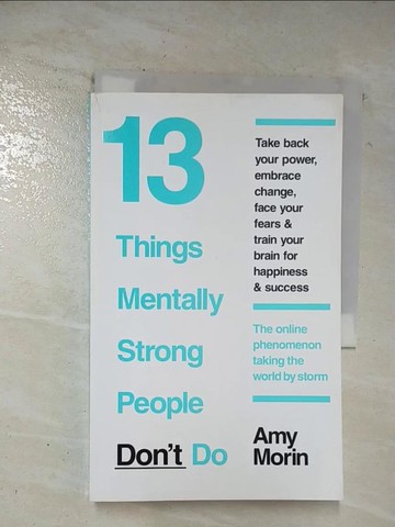 【書寶二手書T4／心理_S42】13 Things Mentally Strong People Don’t Do_Amy Morin