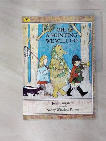 【書寶二手書T7／少年童書_UKR】Oh, A-Hunting We Will Go_Langstaff, John M.