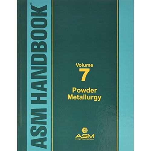 ASM Handbook: Powder Metallurgy