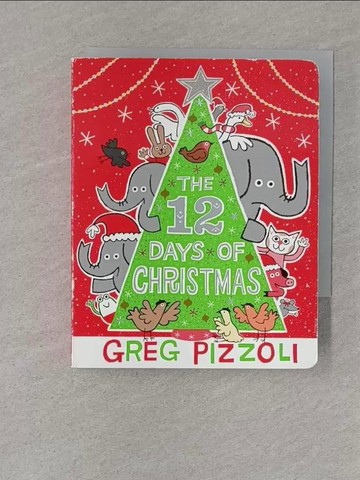 【書寶二手書T1／少年童書_S72】The 12 Days of Christmas_Pizzoli, Greg/ Pizzoli, Greg (ILT)