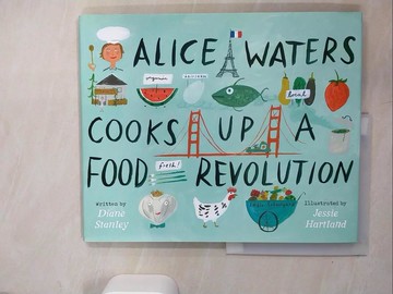 【書寶二手書T9／原文書_QJI】Alice Waters Cooks Up a Food Revolution_Stanley, Diane