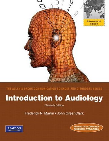 INTRODUCTION TO AUDIOLOGY (11版) MARTIN 2011 Pearson