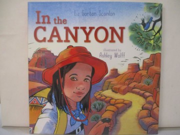 【書寶二手書T9／少年童書_UMN】In the Canyon_Scanlon, Liz Garton/ Wolff, Ashley (ILT)