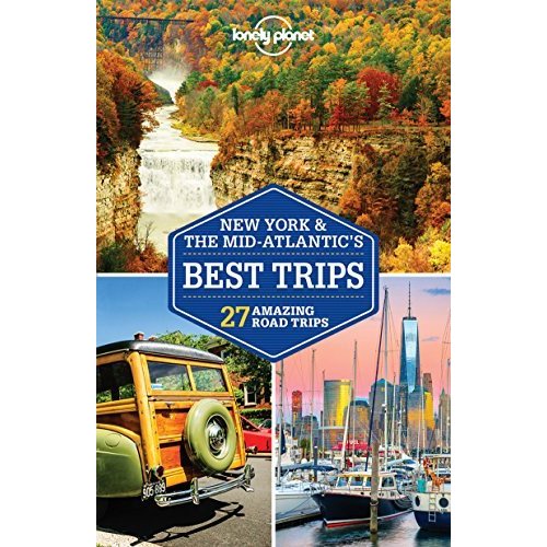 Lonely Planet New York  the Mid-Atlantic's Best Trips (Trips Regional)