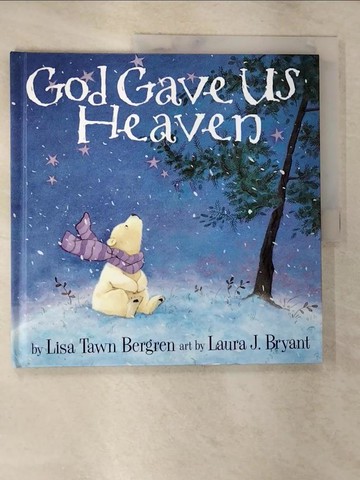 【書寶二手書T2／原文小說_T3Y】God Gave Us Heaven_Bergren, Lisa Tawn/ Bryant, Laura J. (ILT)